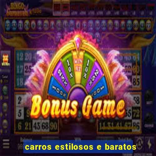 carros estilosos e baratos
